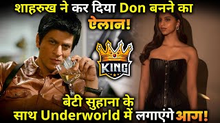 Shah Rukh Khan To Again Take Don Role In Suhana Khan’s Debut Film ‘King’ ?