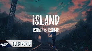R3hab &amp; KSHMR - Islands (Lyrics / Lyric Video)