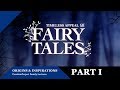 Timeless Appeal Of Fairy Tales Part I Dr Duke Pesta
