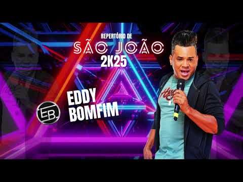 EDDY BOMFIM ( REPERTORIO DE SÃO JOÃO )