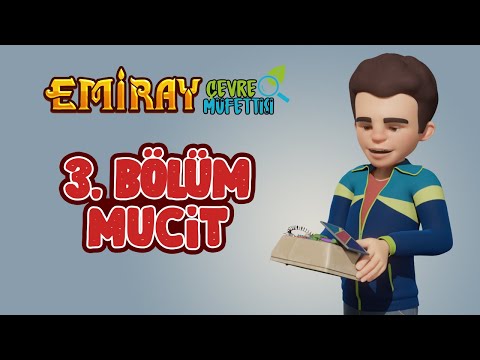 Emiray Çevre Müfettişi - 3. Bölüm - Mucit