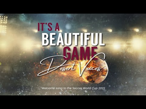 Desert Voices - It's a Beautiful Game | World Cup Song 2022