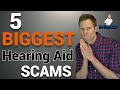 5 BIGGEST Hearing Aid Scams