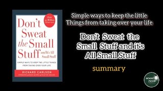 Don't Sweat the Small Stuff and it's All Small Stuff | #booksummary #selfimprovement #selfhelp #book