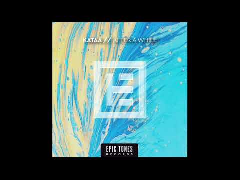 Kataa - After A While [Epic Tones Records]