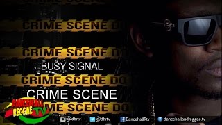 Busy Signal - Crime Scene (Explicit)  ▶Hard Target Riddim ▶Dj Tropical Prod ▶Dancehall 2016