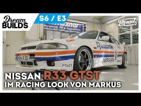DreamBuilds S6E3 - Nissan R33 GTST im Racing Look von Markus