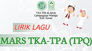 Download lagu Lirik Lagu Terbaru!! Mars TKA-TPA (TPQ) || TKA-TPA Al Amin Campagaya mp3