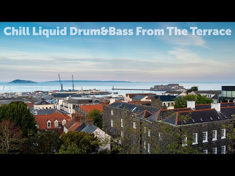 Chill Vocal Liquid Drum & Bass with a Terrace View, September'21