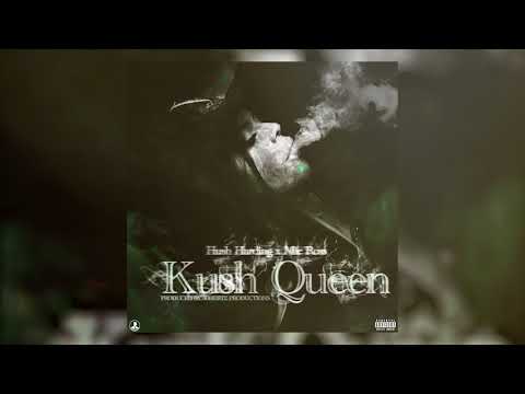 Hush Harding x Mic Ross - Kush Queen 👑