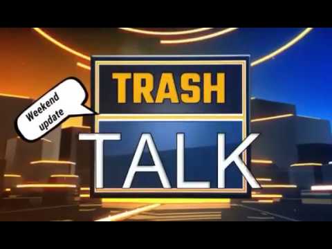 Trash talks weekend update 3/1/2020