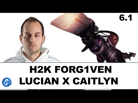 H2k Forg1ven - Lucian vs Caitlyn - EUW SoloQ