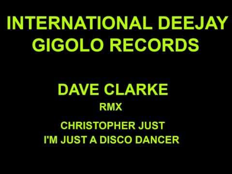 International Deejay Gigolo records - Christopher Just RMXS - Dave Clarke