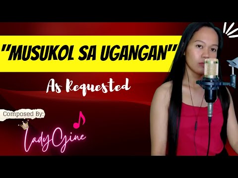 "MASUKOL SA UGANGAN" (As Requested ) | LADYGINE