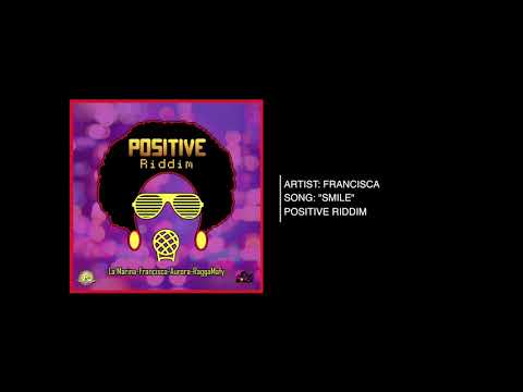 Francisca - Smile [Positive Riddim]