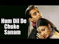 Hum Dil De Chuke Sanam WhatsApp Status