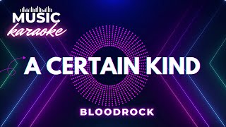 Download lagu A Certain Kind Bloodrock Music Karaoke Lyrics mp3 Download lagu A Certain Kind Bloodrock Music Karaoke Lyrics mp3
