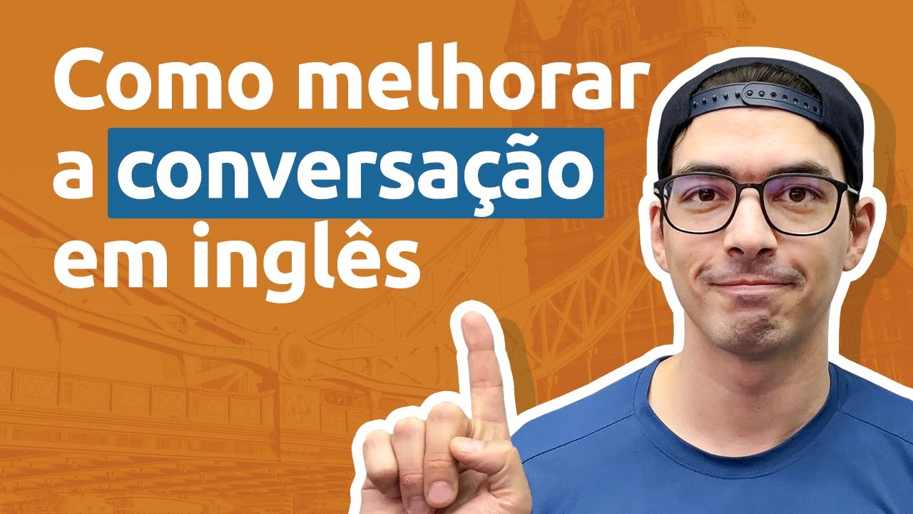 Como melhorar a conversação em inglês