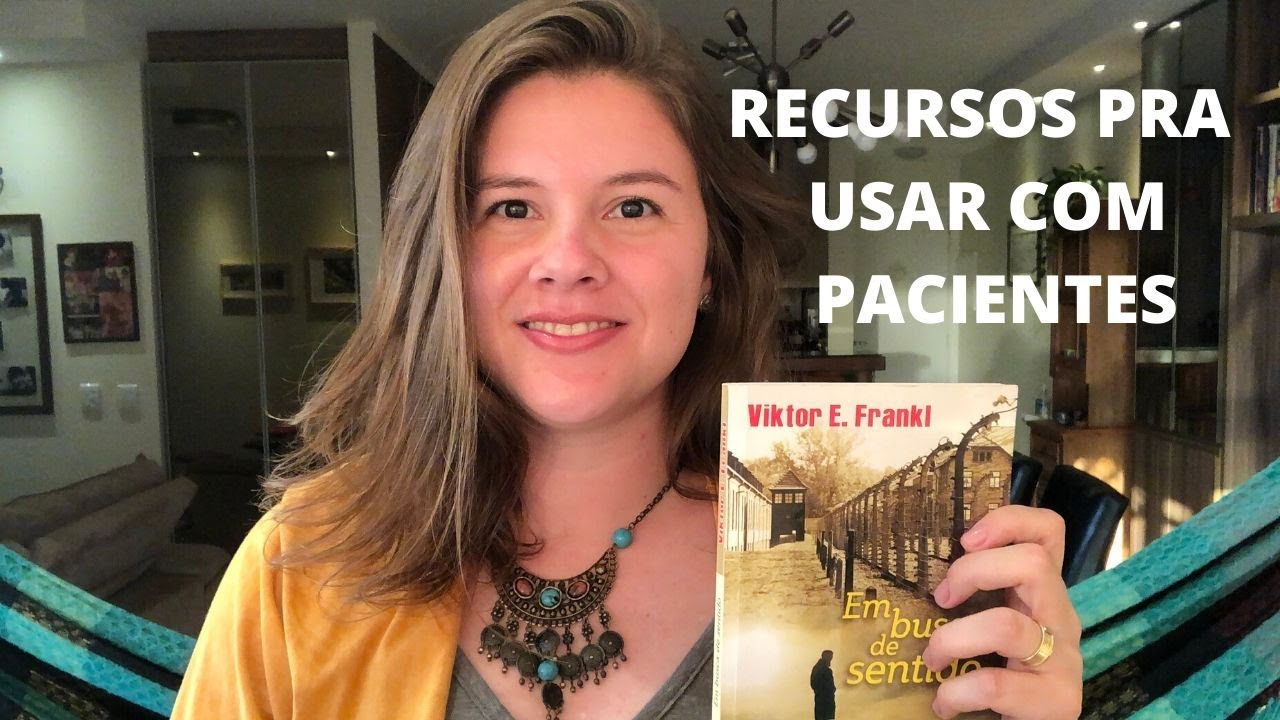 Videoaula 05 - Psicologia clínica, Frankl e a Logoterapia (na prática!)