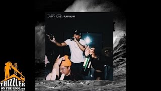 Larry June - I Rap Now [Prod. DVME] [Thizzler.com]