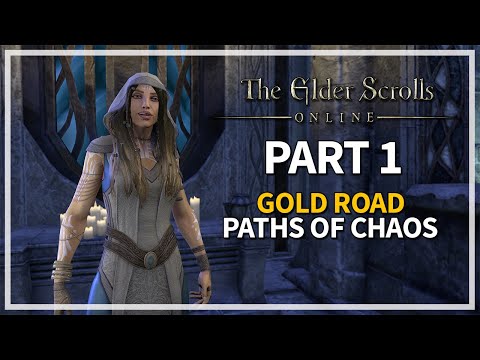 The Elder Scrolls Online: Gold Road 100% Let's Play Episode 1 - Paths of Chaos (FIRST HOUR)