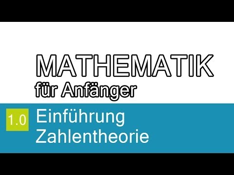 Mathe Tutorial für Anfänger 1.0 - Einführung Zahlentheorie (Was sind Zahlen?)