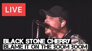Black Stone Cherry | Blame It on The Boom Boom | LIVE at The Borderline