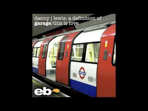 Danny J Lewis - A Definition Of Garage