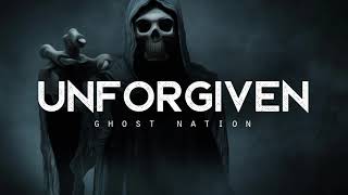 Unforgiven - Ghost Nation (LYRICS)
