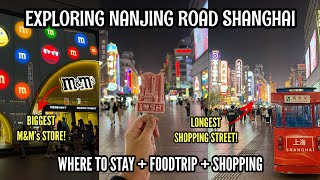 SHOPPING AND FOOD TRIP AT NANJING ROAD SHANGHAI 🇨🇳 | WHAT TO DO AND WHERE TO STA