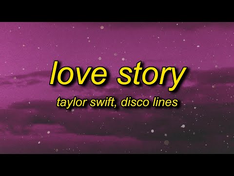 Taylor Swift - Love Story (Lyrics) Disco Lines Remix | marry me juliet you'll never have to be alone