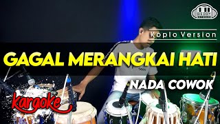 Download lagu GAGAL MERANGKAI HATI KARAOKE NADA COWOK / PRIA VERSI KOPLO HIGH QUALITY AUDIO CLARITY mp3