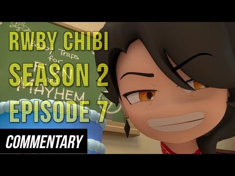 [Blind Commentary] RWBY Chibi Season 2, Episode 7 - Must be Nice