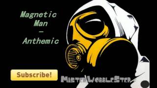 Magnetic Man - Anthemic [HD]