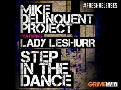 [GRIMEDAILY] #FRESHRELEASES - LADY LESHURR & MIKE DELINQUENT - STEP IN THE DANCE