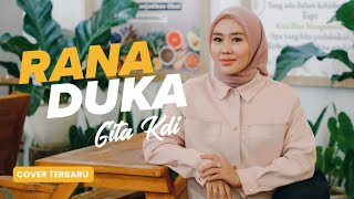 Download lagu RANA DUKA - COVER BY GITA KDI mp3 Download lagu RANA DUKA - COVER BY GITA KDI mp3