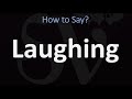 How to Pronounce Laughing? (CORRECTLY)