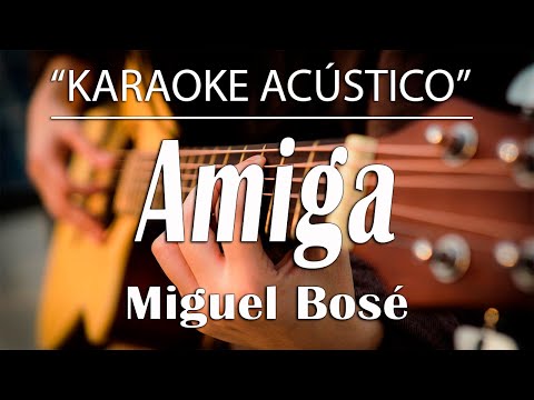 Amiga - Miguel Bosé
