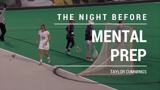 Mental Preparation - The Night Before | Taylor Cummings