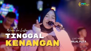 Download lagu TINGGAL KENANGAN - WINDA DWI LESTARI Ft. HILAL PUTRA | LIVE MUSIC mp3 Download lagu TINGGAL KENANGAN - WINDA DWI LESTARI Ft. HILAL PUTRA | LIVE MUSIC mp3