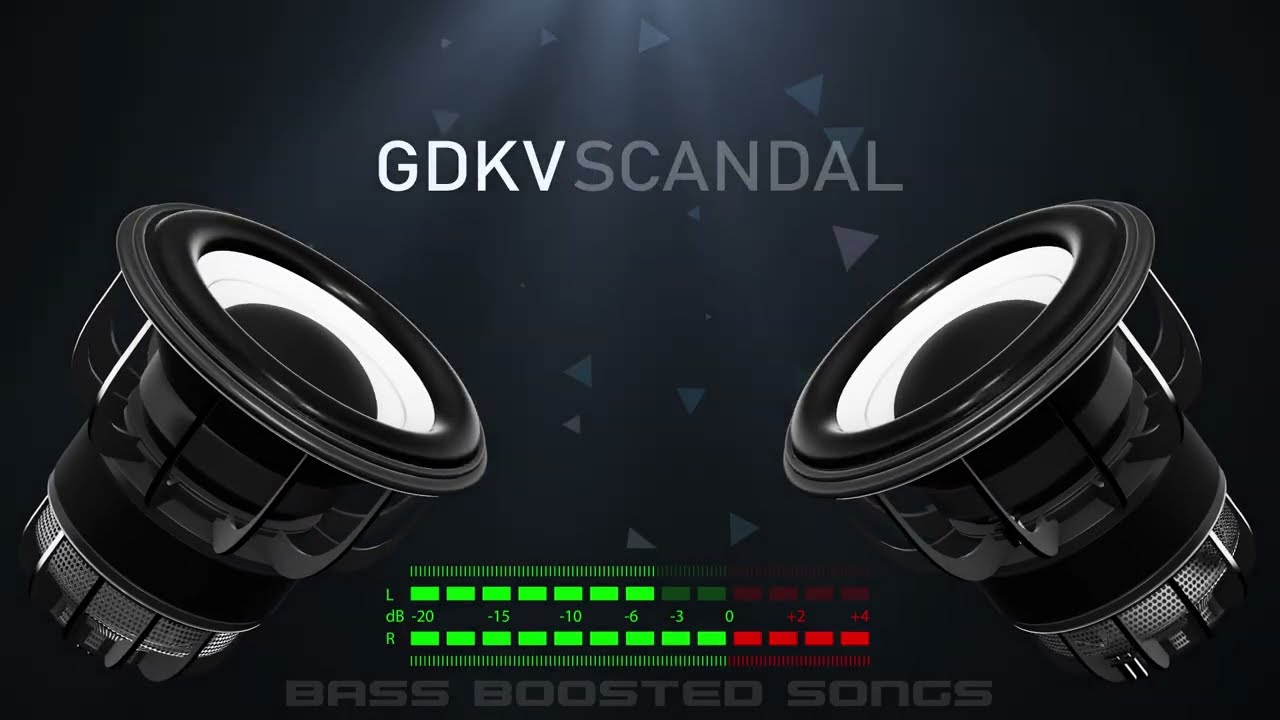 GDKV - Scandal (Bass Boosted)
