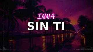 INNA - SIN TI | Letra
