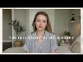 The Full Story Of My Divorce