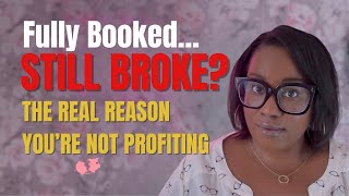 FULLY BOOKED… BUT STILL BROKE? | The Real Reason You’re Not Profiting | Part 1 