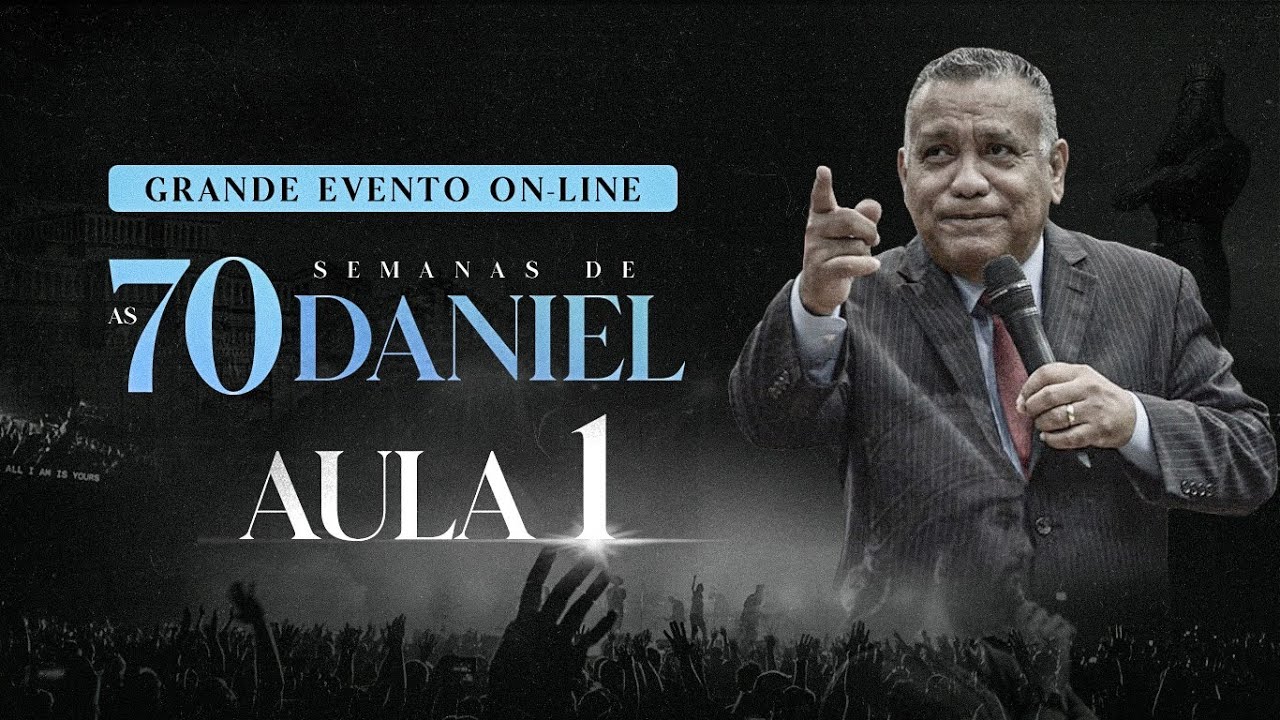 EVENTO DIA 1 - AS 7O SEMANAS DE DANIEL