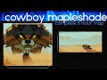 COWBOY MAPLESHADE {Complete 8 hour, desert themed Warrior's MAP}