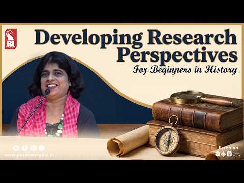Developing Research Perspectives for beginners in History | Dr Sharmila Pais | 230626