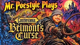 Mr. Poestyle Plays Castlevania Belmont's Curse Part 1 