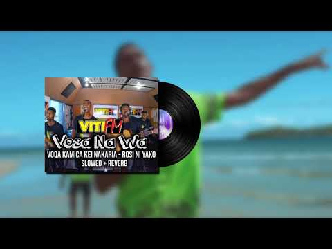 Voqa Kamica kei Nakaria - Rosi ni Yako ( slowed + reverb )