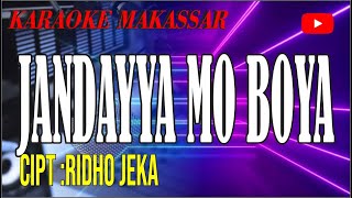 Download lagu Karaoke makassar jandayya mo boya cipt ridho jeka... mp3